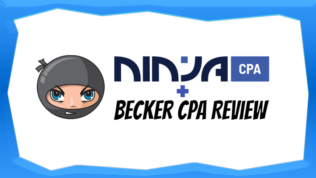 Becker CPA Review + NINJA CPA How to Quickly Pass Any CPA Exam